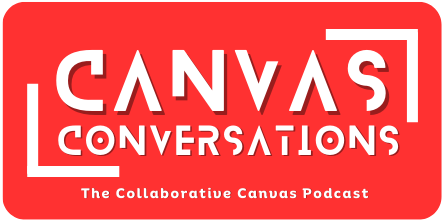 Canvas Conversations — The Collaborative Canvas Podcast